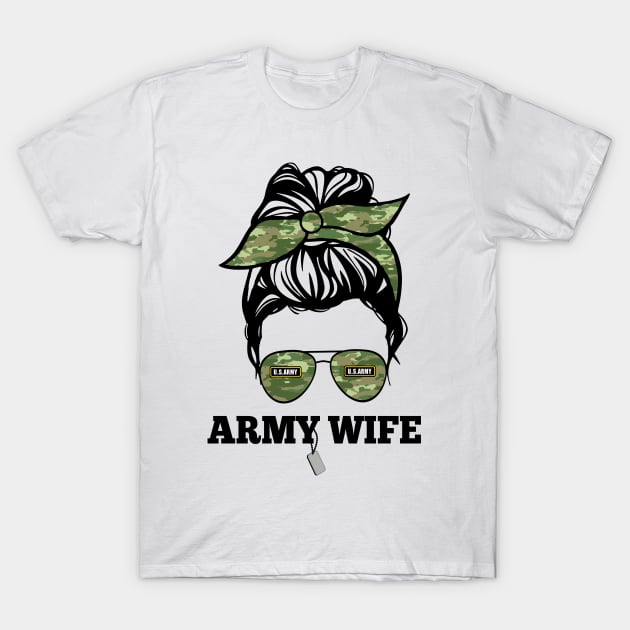 Proud Army Wife Messy Bun Hair T-Shirt by mansoury